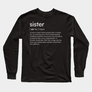 Sister Definition Long Sleeve T-Shirt